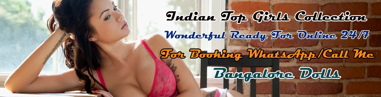 Bangalore call girls whatsapp Number